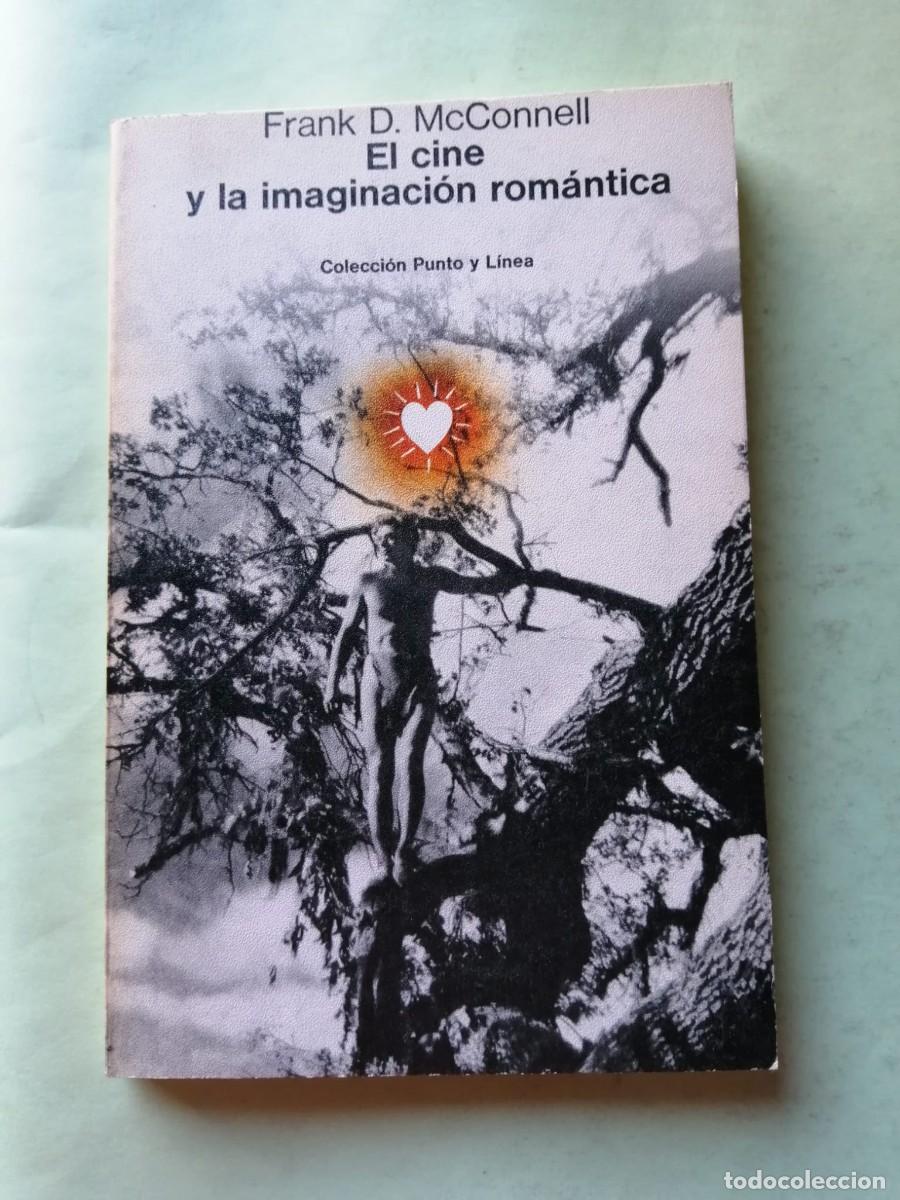 Libros de segunda mano: EL CINE Y LA IMAGINACION ROMANTICA (FRANK D. McCONNELL)