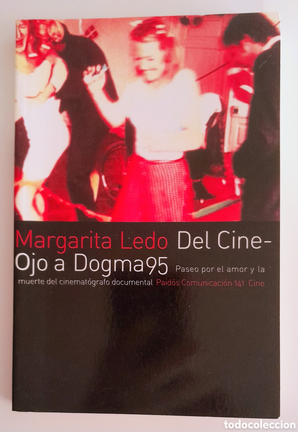 Libros de segunda mano: DEL CINE -OJO A DOGMA 95. PAIDOS