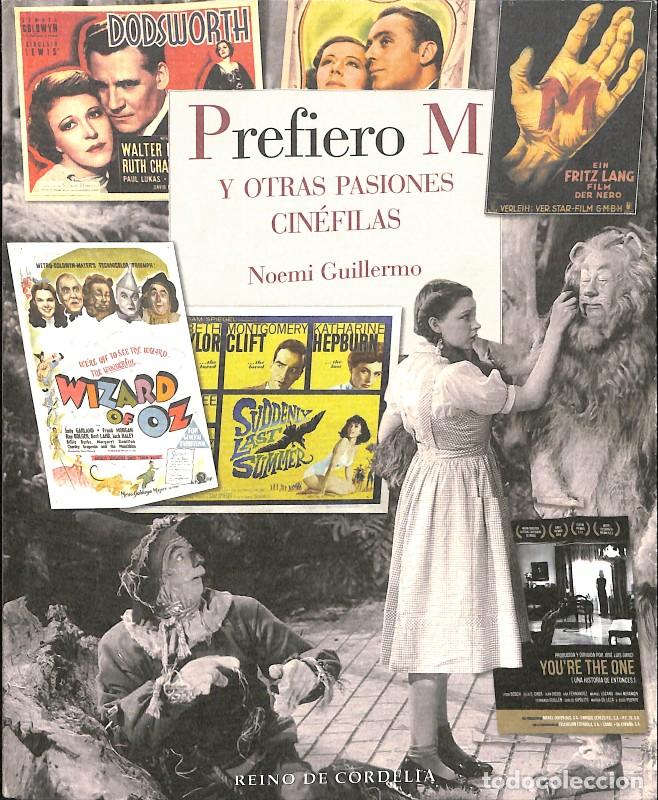 Libros de segunda mano: Prefiero M: Y Otras Pasiones Cin&eacute;filas - Noem&iacute; Guillermo - Reino de Cordelia - Ensayo, Vol: 29