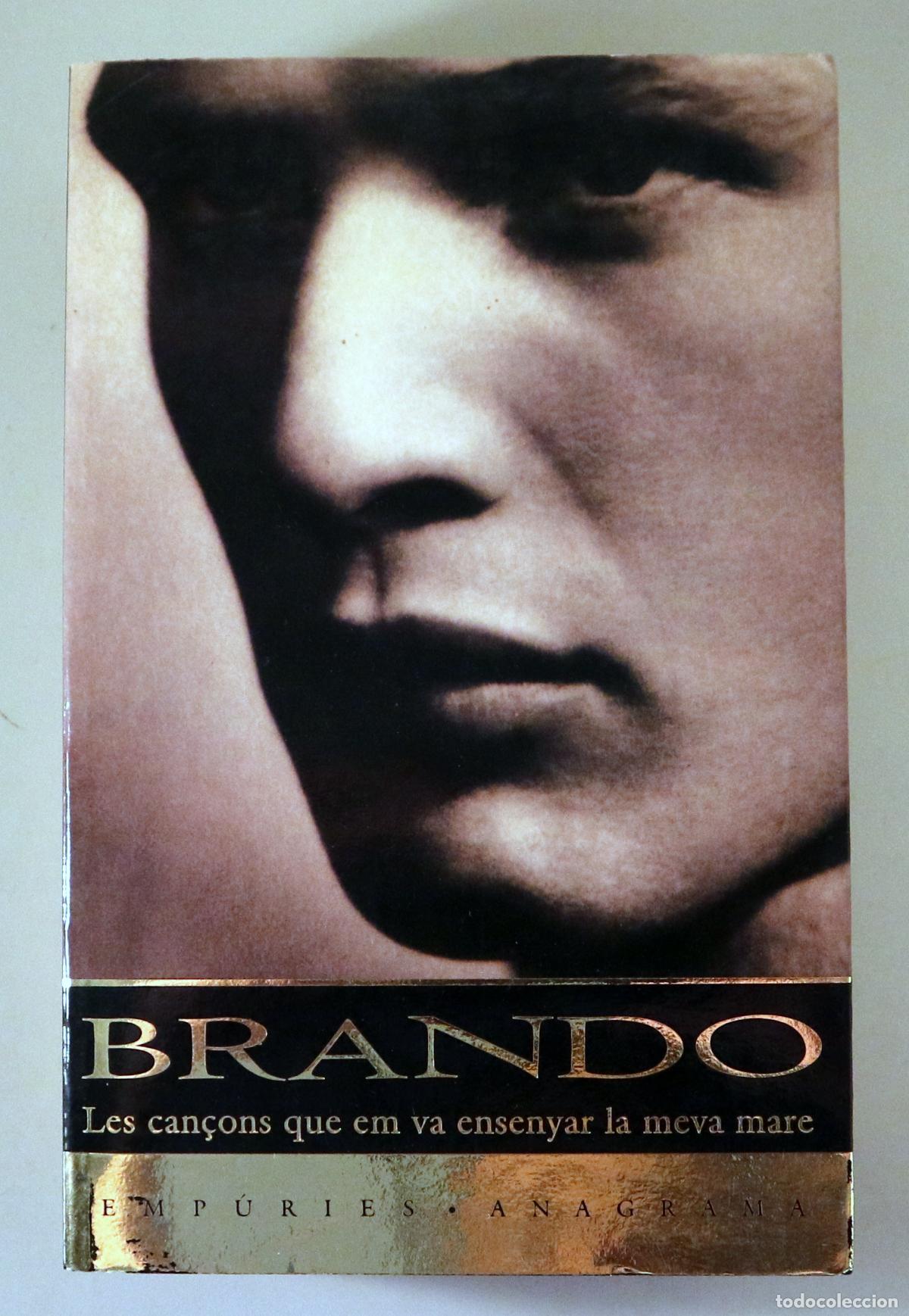 Gebrauchte B&uuml;cher: BRANDO, Marlon - LINDSEY, Robert - BRANDO. Les can&ccedil;ons que em va ensenyar la meva mare - Barcelona 1