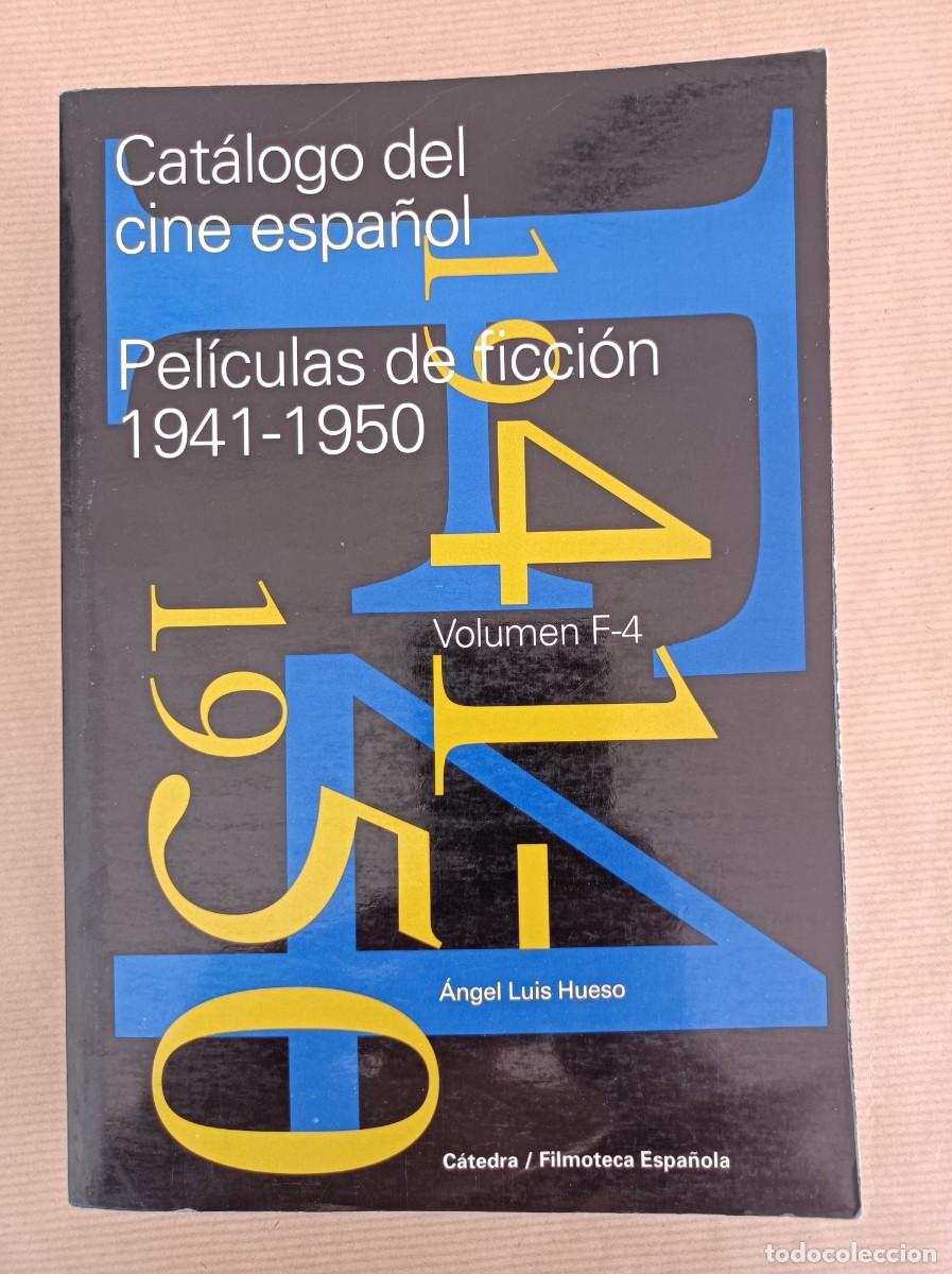 Libros de segunda mano: CAT&Aacute;LOGO DEL CINE ESPA&Ntilde;OL PEL&Iacute;CULAS DE FICCI&Oacute;N 1945 - 1950