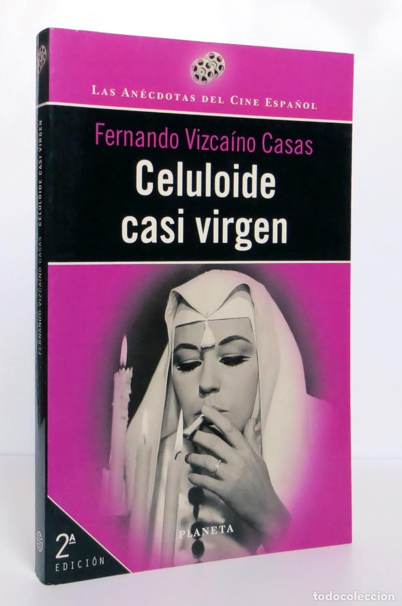 Libros de segunda mano: Celuloide casi virgen (1998) de Fernando Vizca&iacute;no Casas, ed. Planeta, Las an&eacute;cdotas del cine espa&ntilde;ol