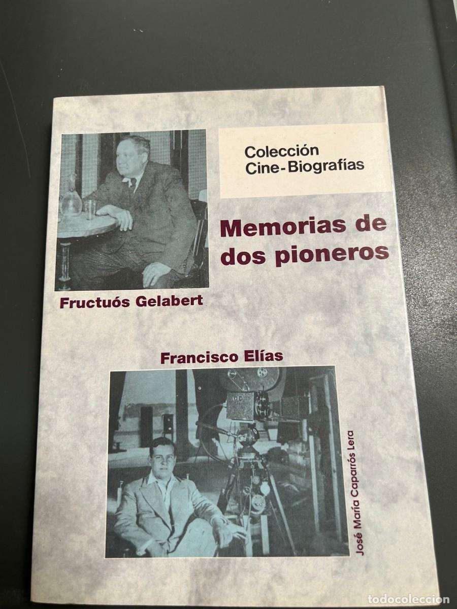 Libros de segunda mano: MEMORIAS DE DOS PIONEROS. FRUCTUOS GELABERT Y FRANCISCO ELIAS. CINE