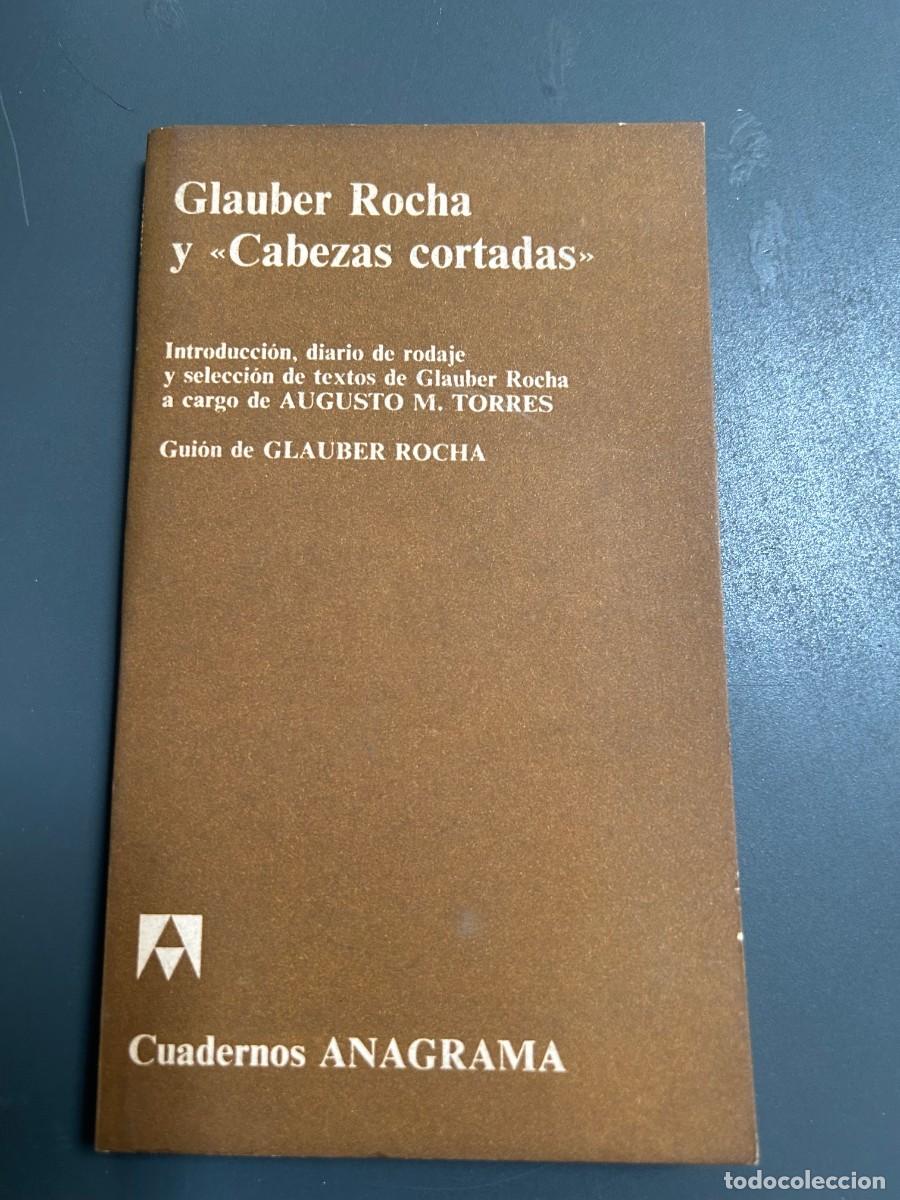 Libros de segunda mano: GLAUBER ROCHA Y CABEZAS CORTADAS. INTRODUCE AUGUSTO M. TORRES. - Foto 1