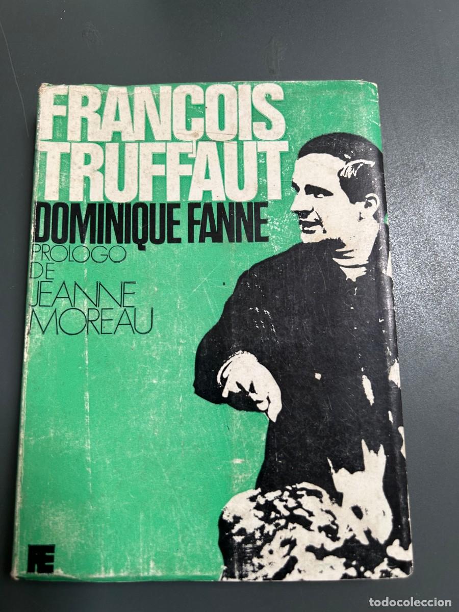 Libros de segunda mano: FRANCOIS TRUFFAUT. DOMINIQUE FANNE. PROLOGO JEANNE MOREAU. FOTOGRAF&Iacute;AS.