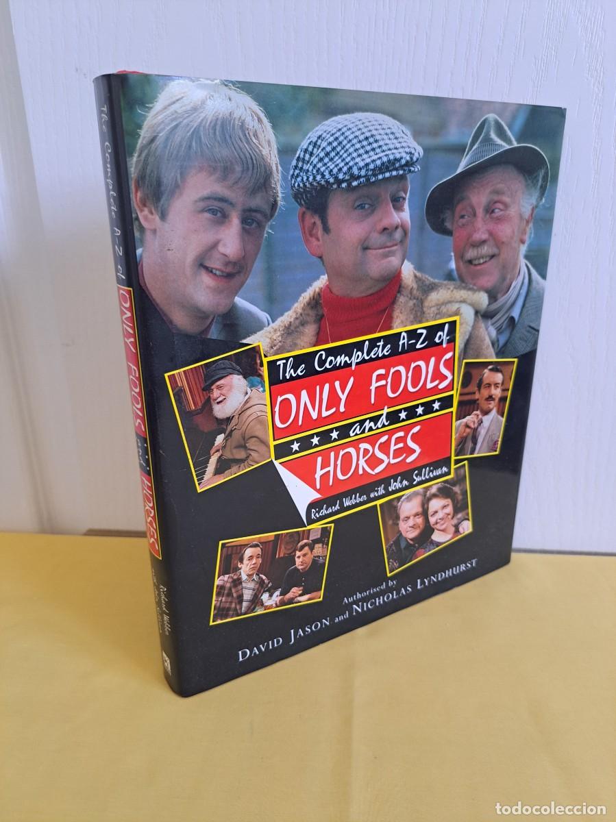 Libros de segunda mano: DAVID JASON AND NICHOLAS LYNDHURST - THE COMPLETE A-Z OF ONLY FOOLS AND HORSES - 2007