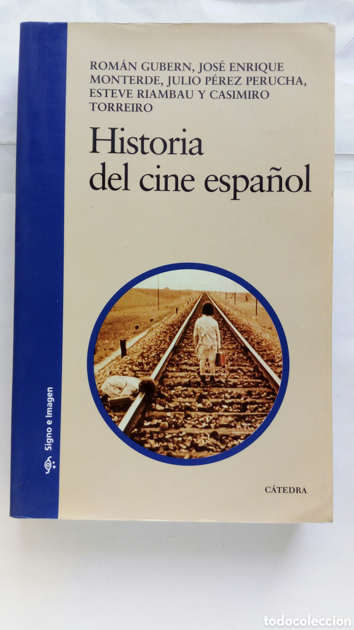 Libros de segunda mano: Historia del cine espa&ntilde;ol. VVAA. Rom&aacute;n Gubern, Jose Enrique Monterde, Julio P&eacute;rez Perucha, Esteve...