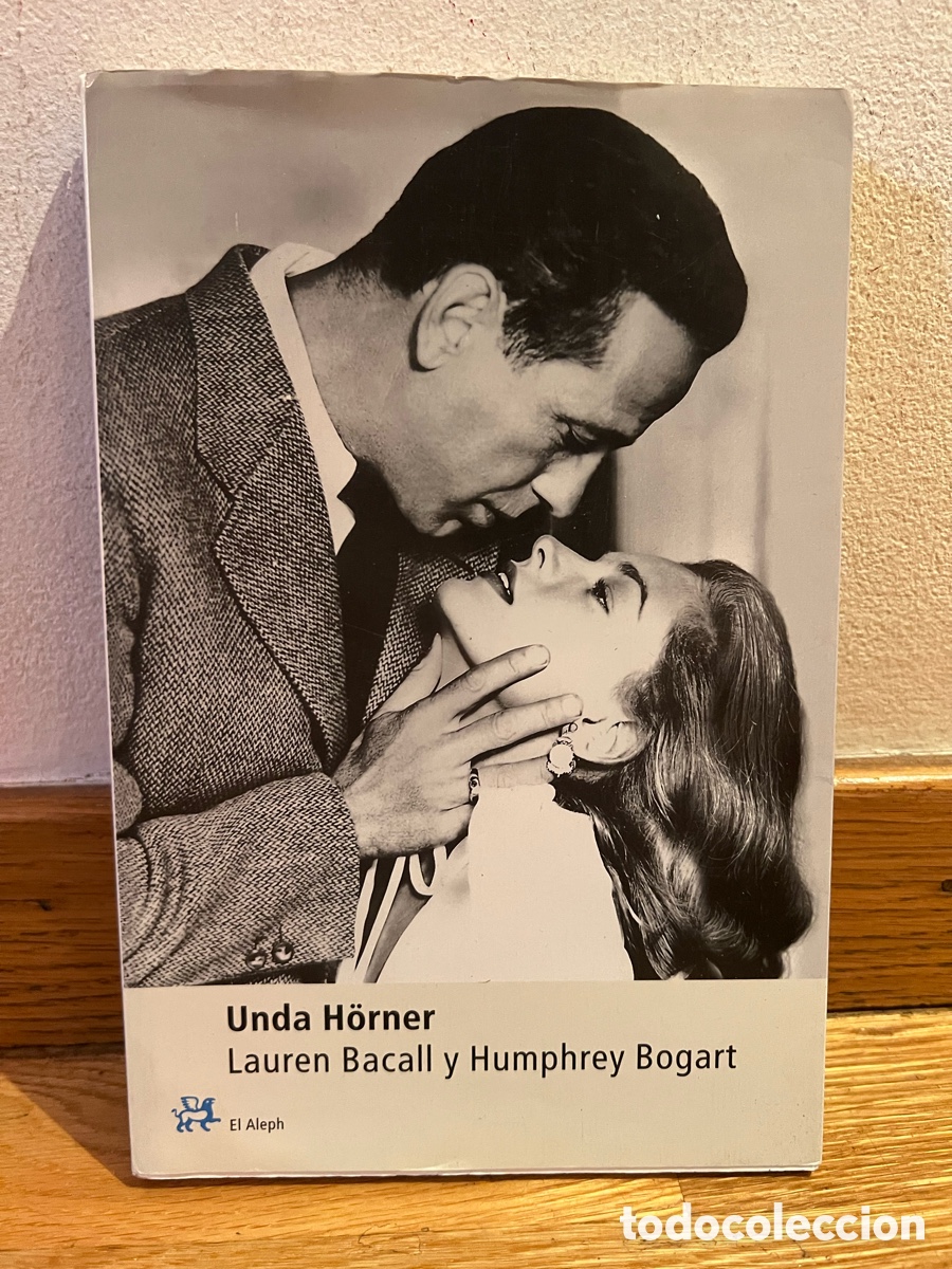 Libros de segunda mano: Unda H&ouml;rner Lauren Bacall y Humphrey Bogart
