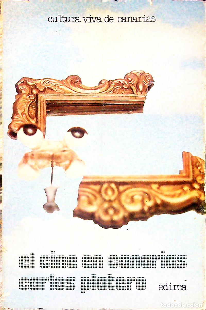 Libros de segunda mano: EL CINE EN CANARIAS - CARLOS PLATERO FERNANDEZ - 1981 - CANARIAS