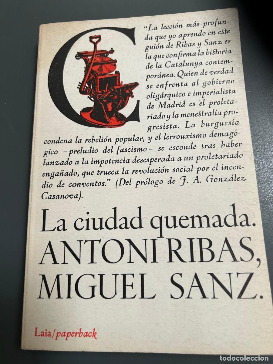 Libros de segunda mano: LA CIUDAD QUEMADA. ANTONI RIBAS, MIGUEL SANZ. IMAGENES.