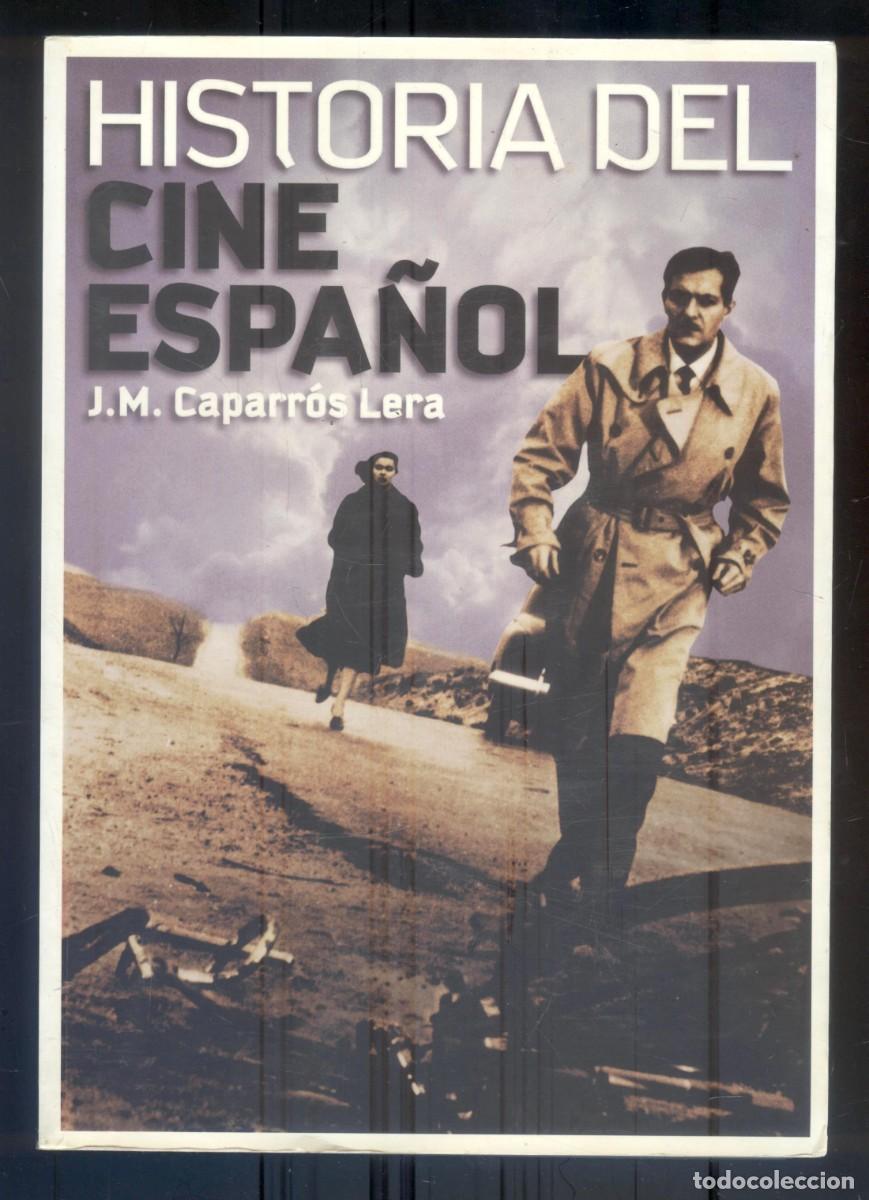 Libros de segunda mano: NUMULITE R1 Historia del cine espa&ntilde;ol J.M. Caparr&oacute;s Lera