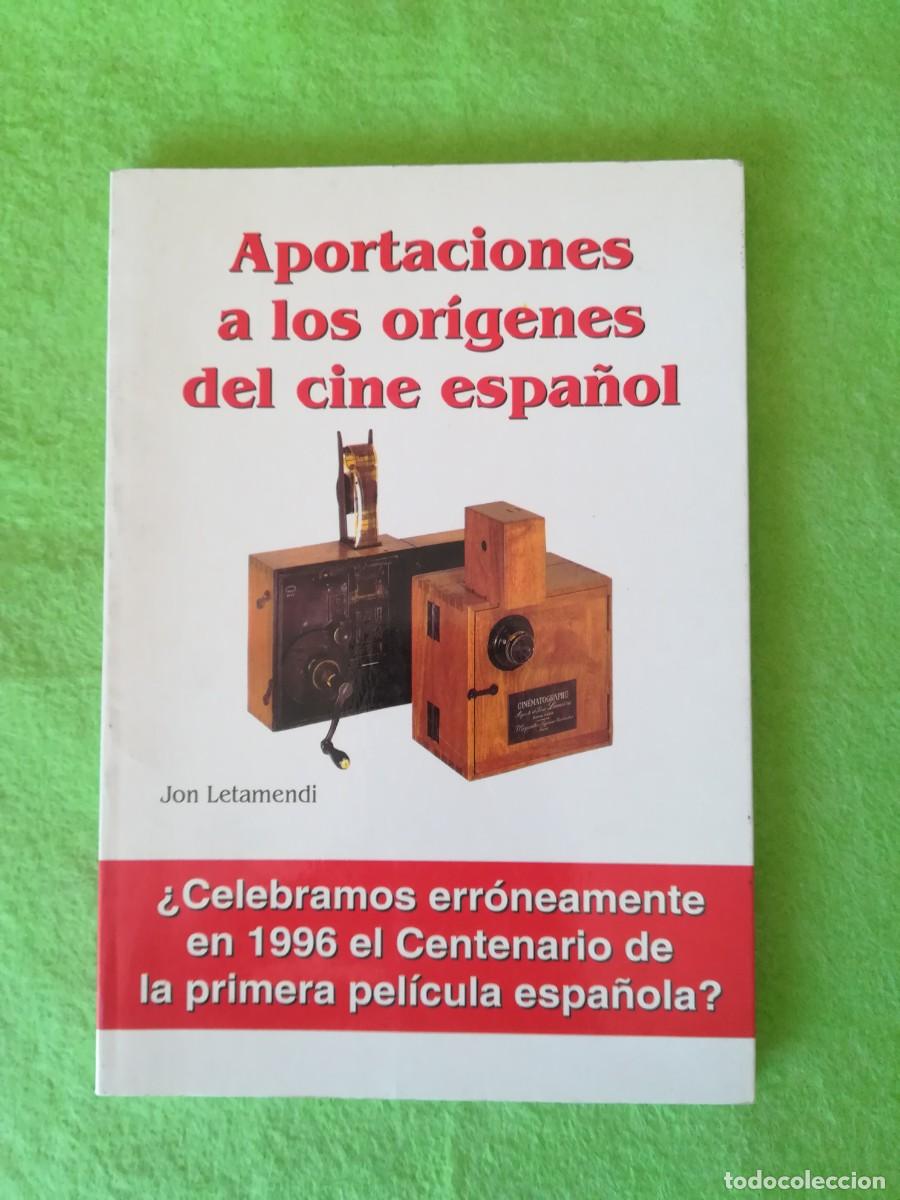 Libros de segunda mano: Aportaciones a los origenes del cine espa&ntilde;ol Jon Letamendi royal books 1996