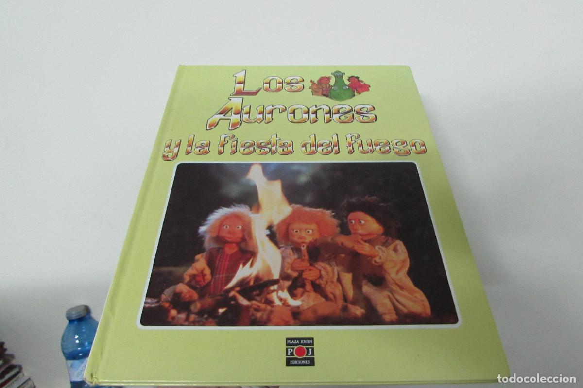 Libros de segunda mano: LOS AURONES Y LA FIESTA DEL FUEGO. TAPA DURA