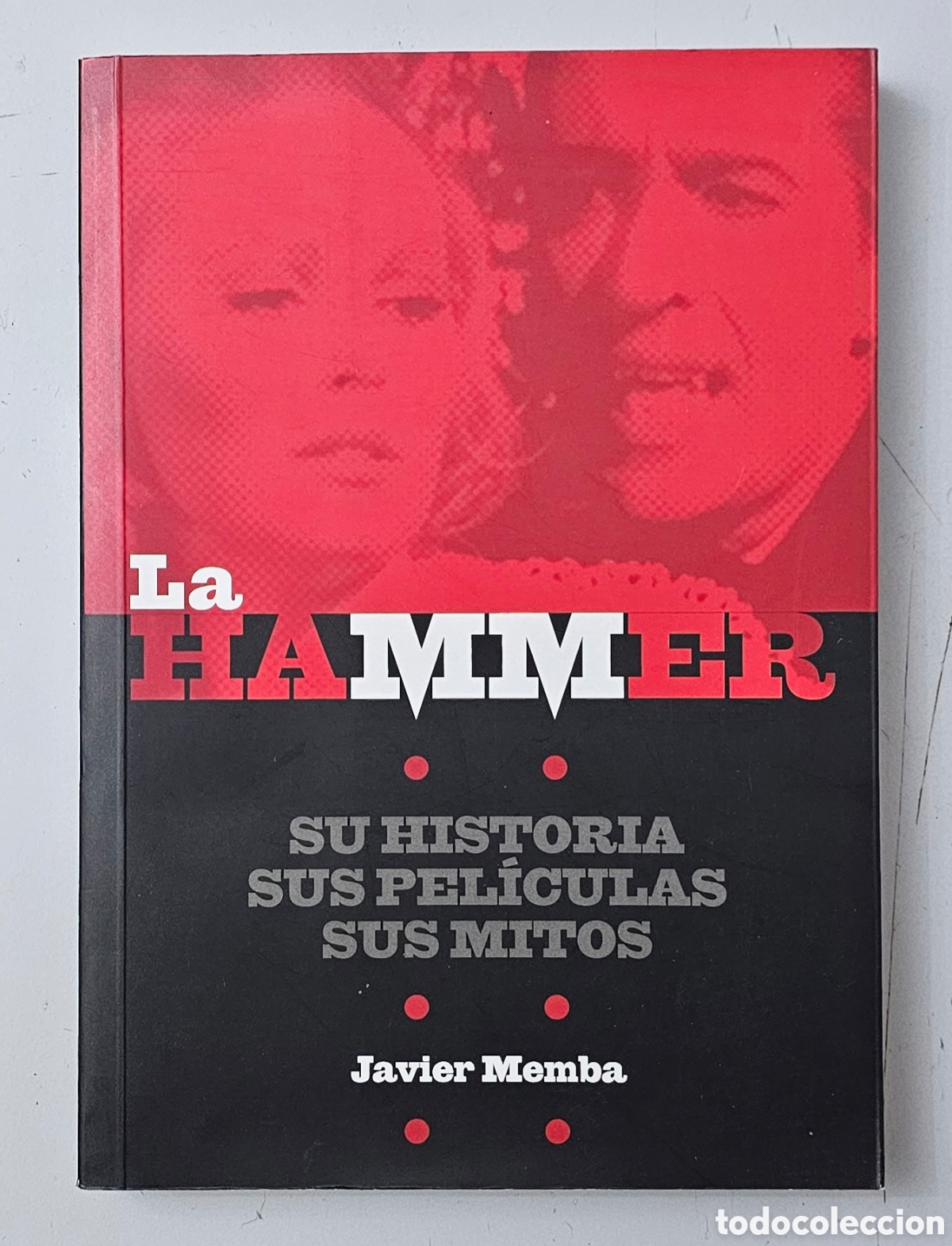 Libros de segunda mano: LIBRO LA HAMMER SU HISTORIA SUS PELICULAS SUS MITOS (Espa&ntilde;a - T&B - 2007) 1&deg; EDICION NUEVO