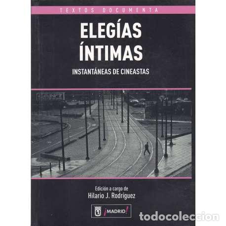 Libros de segunda mano: Eleg&iacute;as &iacute;ntimas. Instant&aacute;neas de cineastas - Hilario J. Rodr&iacute;guez