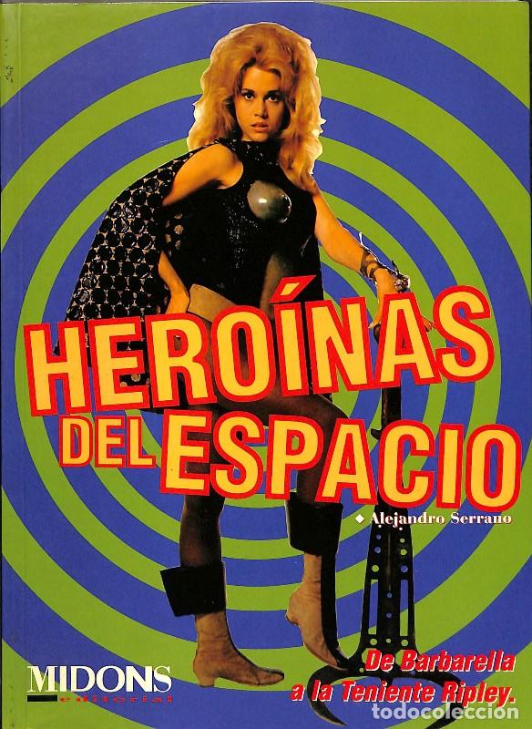Libros de segunda mano: Hero&iacute;nas del espacio - Alejandro Serrano Tortosa - Midons Editorial - El Rayo X, Vol: 6