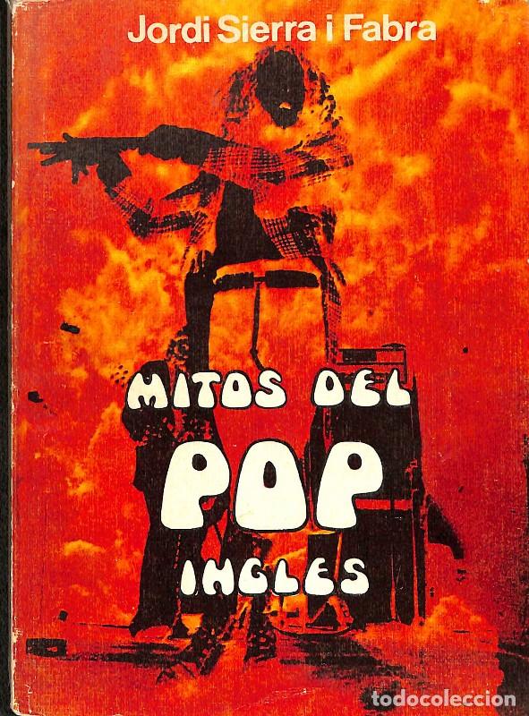 Libros de segunda mano: Mitos del pop ingl&eacute;s - Jordi Sierra i Fabra - Autoedici&oacute;n