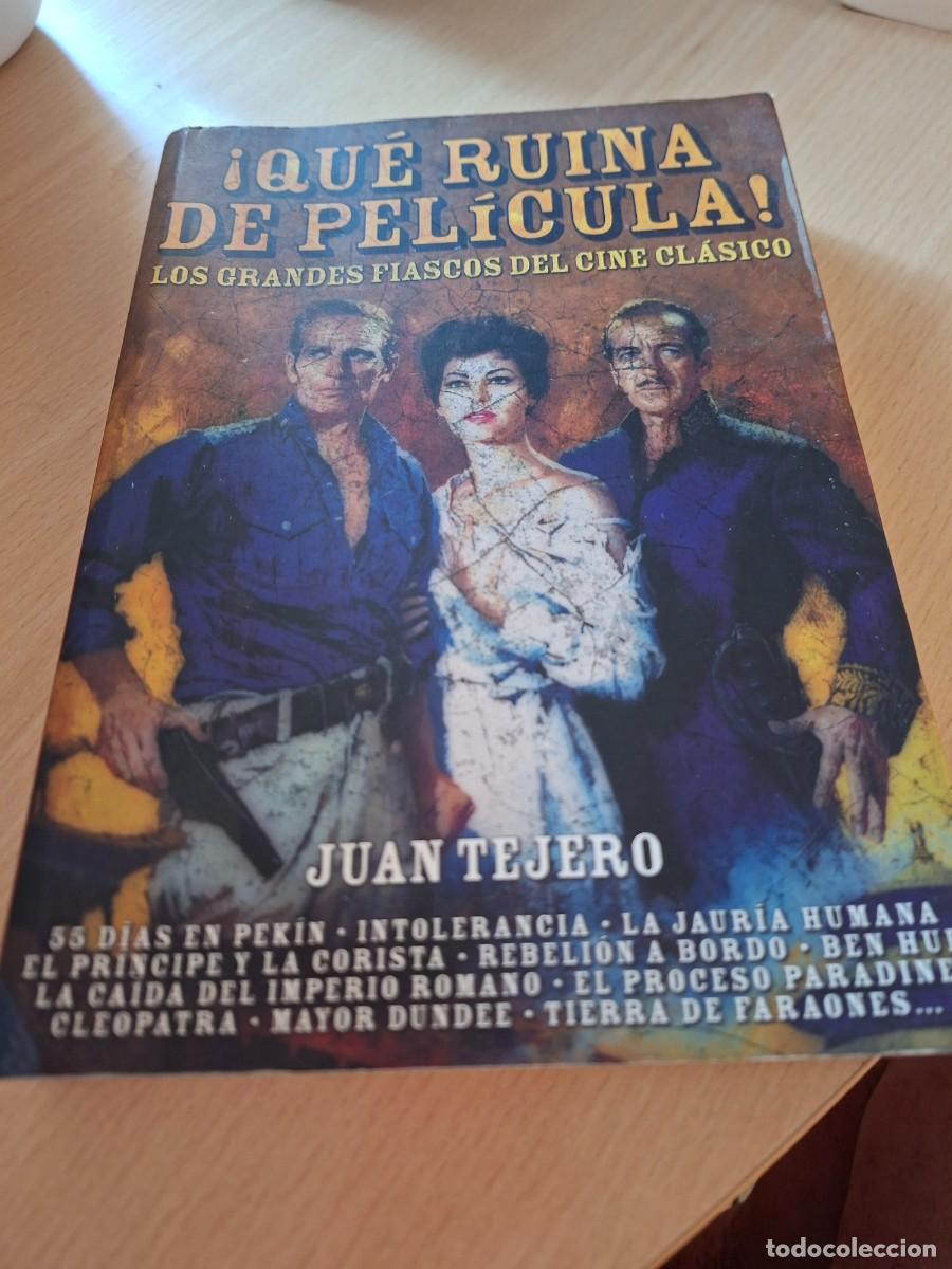 Libros de segunda mano: LIBRO &iexcl; QUE RUINA DE PELICULA ! DE JUAN TEJERO - Foto 1