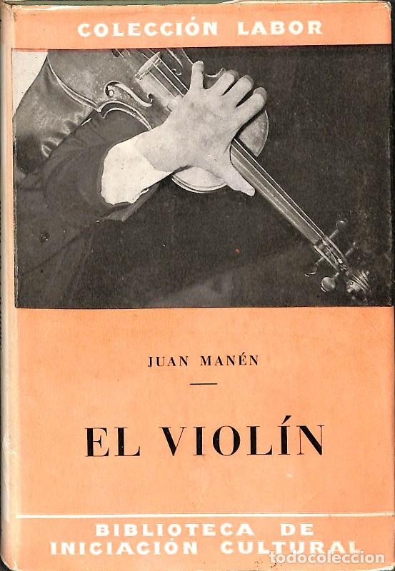 Libros de segunda mano: El Viol&iacute;n - Juan Man&eacute;n - Editorial Labor - 1958, 1&ordf; ed. - Colecci&oacute;n Labor
