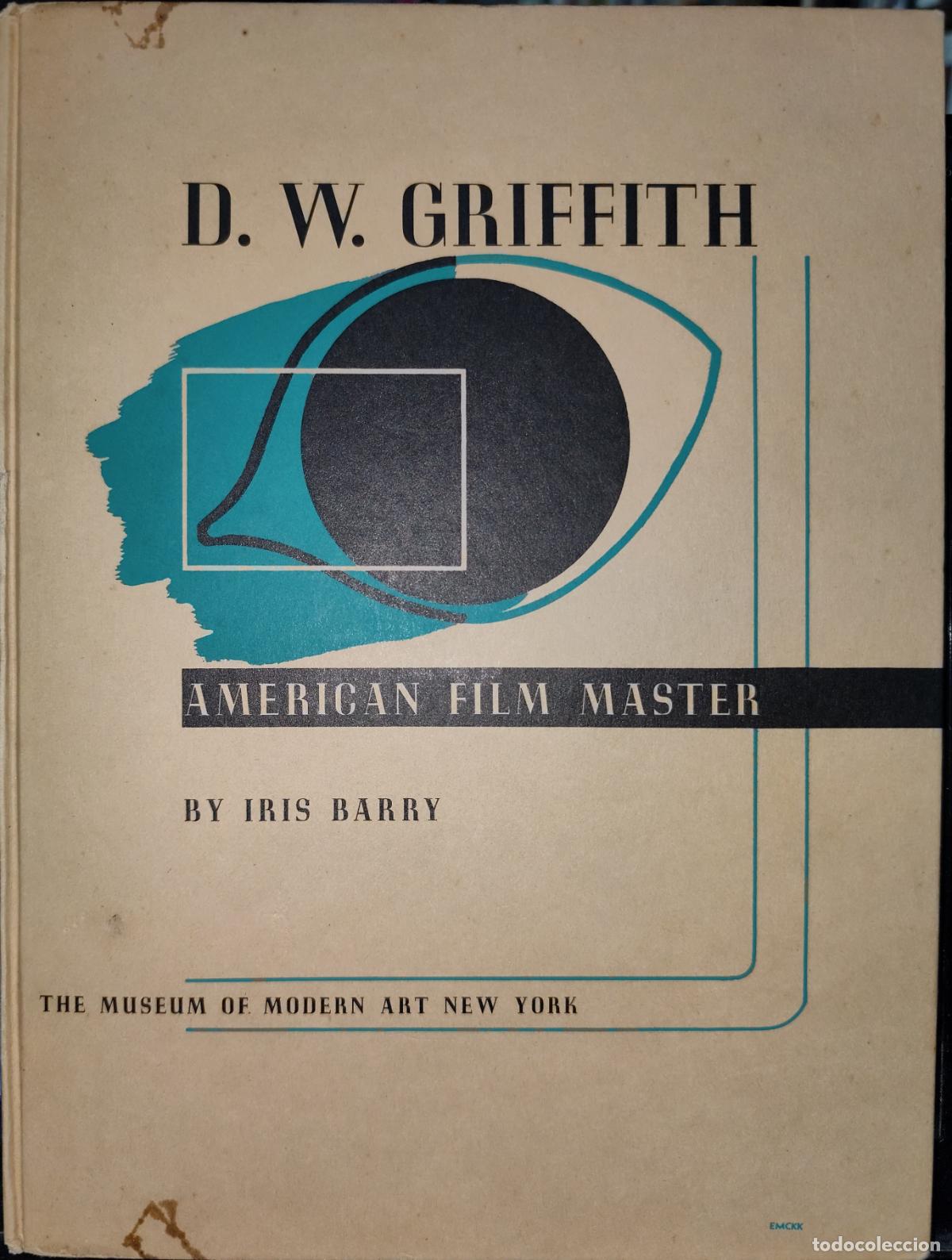 Libros de segunda mano: D. W. GRIFFITH. AMERICAN FILM MASTER. IRIS BARRY