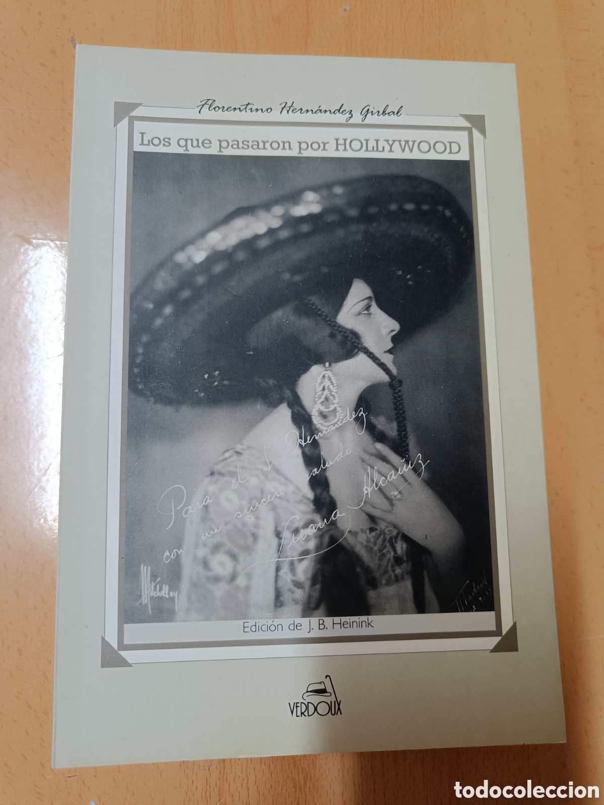 Libros de segunda mano: LOS QUE PASARON POR HOLLYWOOD. FLORENTINO HERN&Aacute;NDEZ GIRBAL.