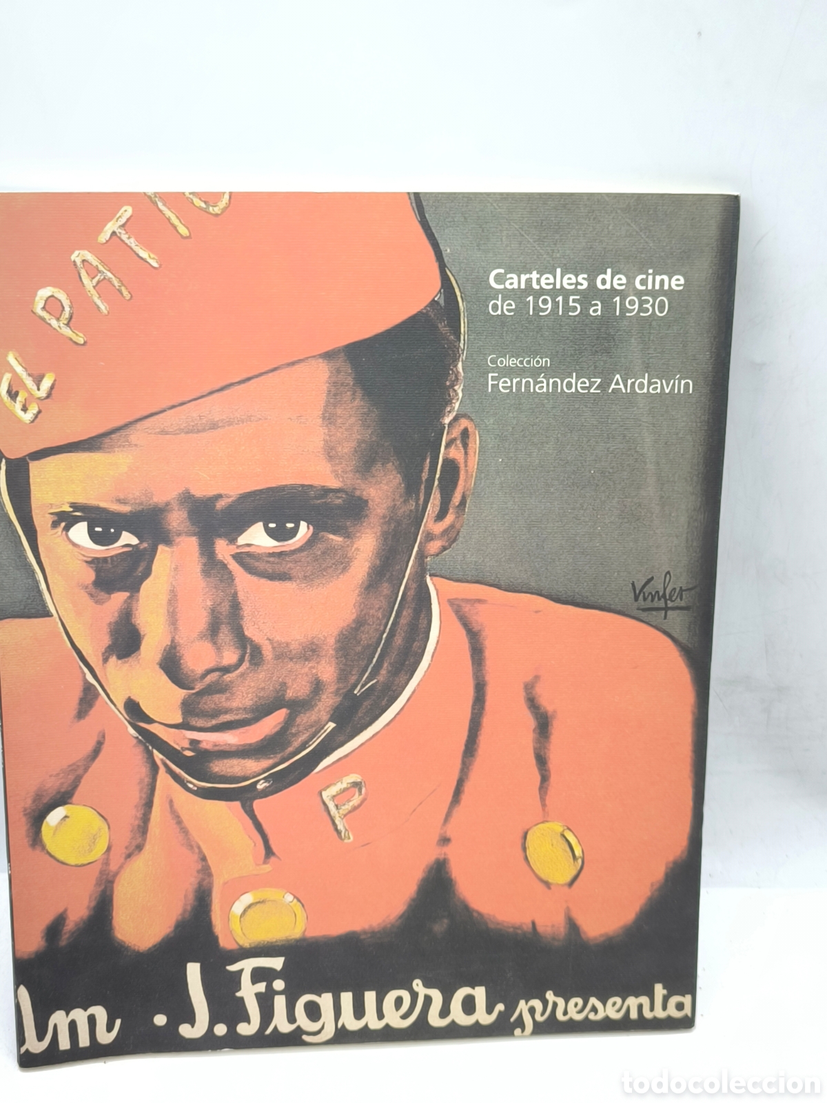 Livres d'occasion: El Patio. Carteles de cine de 1915 a 1930 . Colecci&oacute;n Fern&aacute;ndez Ardav&iacute;n