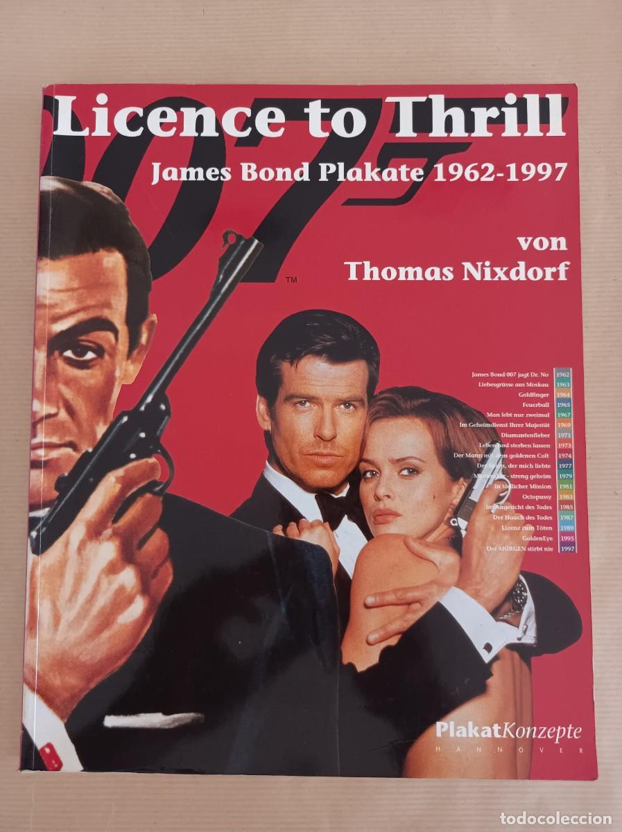 Libros de segunda mano: LIBRO LICENCE TO THRILL JAMES BOND PLAKATE 1997 - CARTELES DE CINE DE PEL&Iacute;CULAS DE JAMES BOND