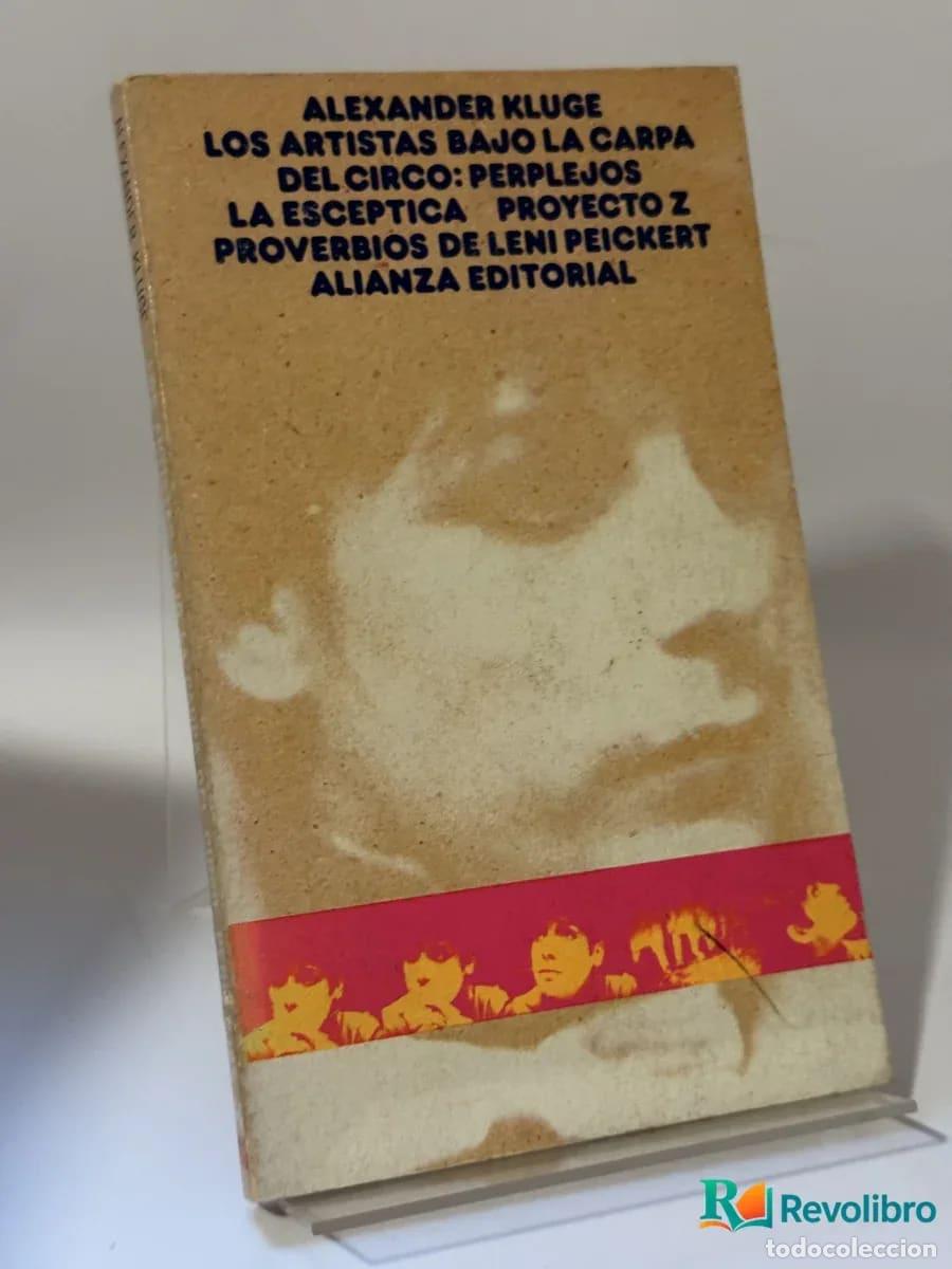Libros de segunda mano: Los artistas bajo la carpa del circo: Perplejos - Alexander Kluge