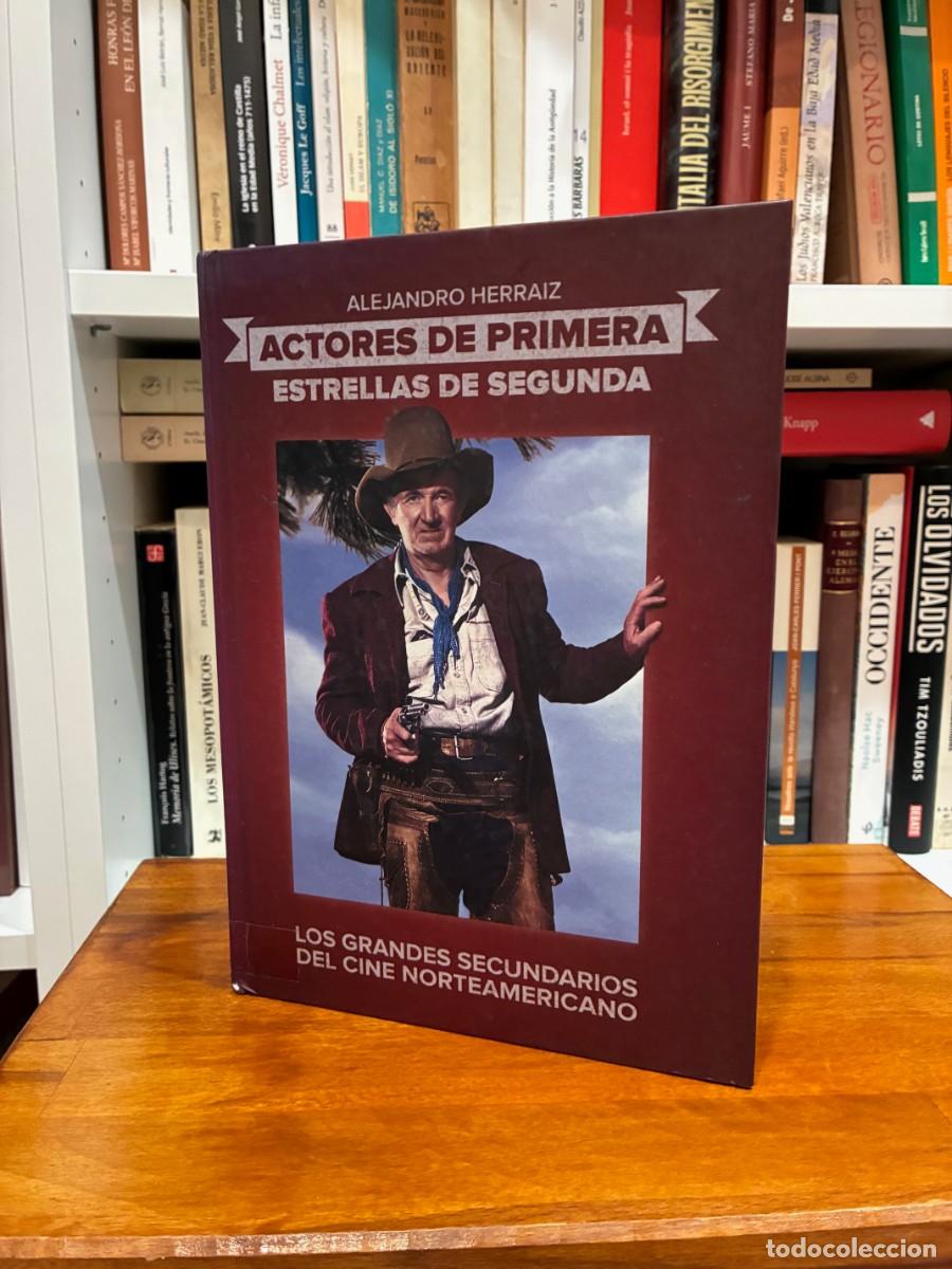 Libros de segunda mano: Actores de primera.Estrellas de segunda. Los grandes secundarios del cine norteamericano. A. Herraiz