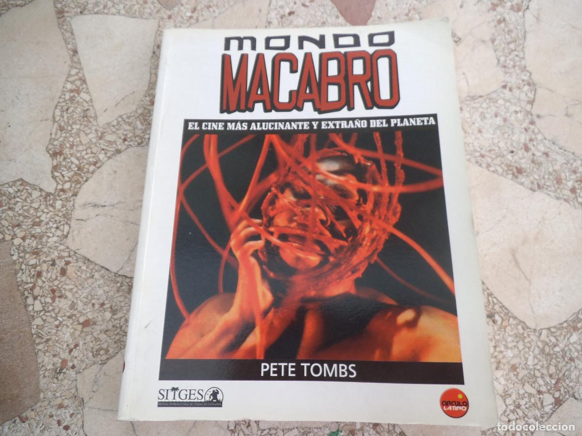 Libros de segunda mano: libro mondo macabro, en castellano, pete tombs, el cine mas alucinante y extra&ntilde;o del planeta