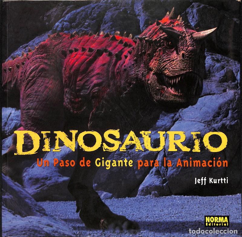 Libros de segunda mano: Libro Dinosaurio: Un Paso de Gigante para la Animacion - Kurtti, Jeff - Norma Editorial