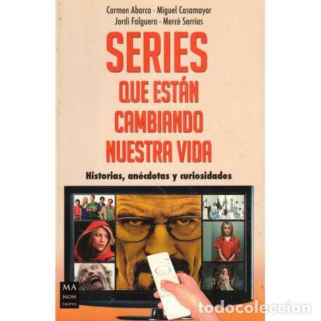 Libros de segunda mano: Series que est&aacute;n cambiando nuestra vida - Abarca, Carmen/ Casamayor, Miguel/ Falguera, J/ Sarrias, M