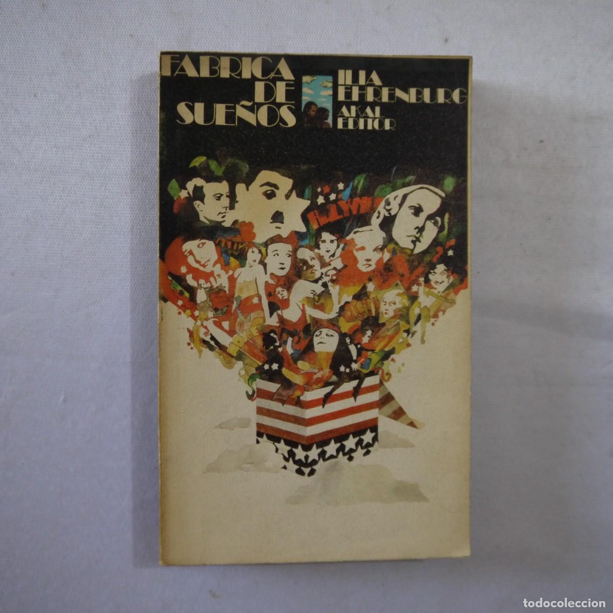 Libros de segunda mano: F&Aacute;BRICA DE SUE&Ntilde;OS - ILIA EHRENBURG - AKAL EDITOR - 1972