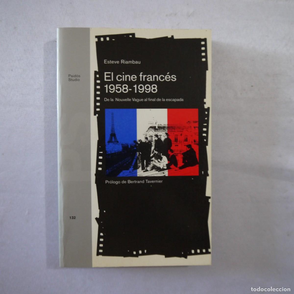 Libros de segunda mano: EL CINE FRANC&Eacute;S 1958-1998. DE LA NOUVELLE VAGUE AL FINAL DE LA ESCAPADA - ESTEVE RIAMBAU - PAID&Oacute;S