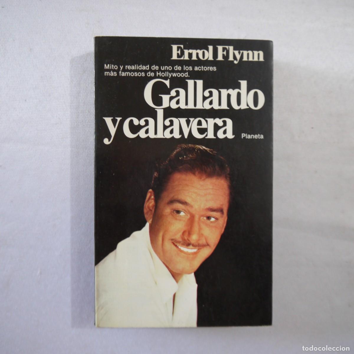 Libros de segunda mano: GALLARDO Y CALAVERA - ERROL FLYNN - PLANETA - 1979 - 1.&ordf; EDICI&Oacute;N