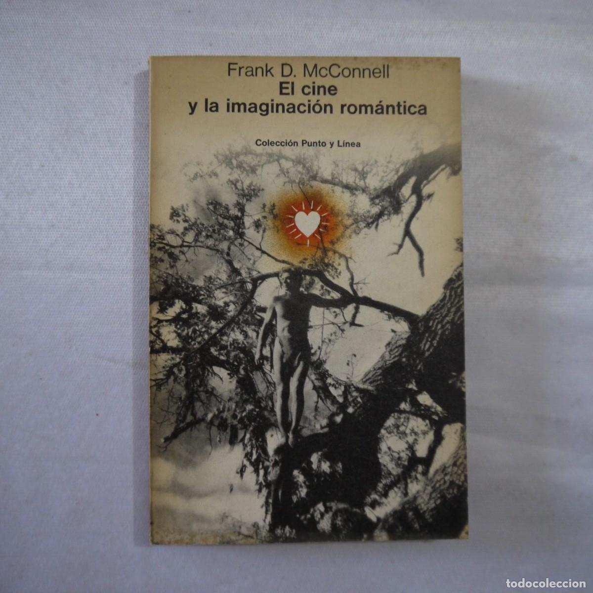 Libros de segunda mano: EL CINE Y LA IMAGINACI&Oacute;N ROM&Aacute;NTICA - FRANK D. MCCONNELL - GUSTAVO GILI - 1977