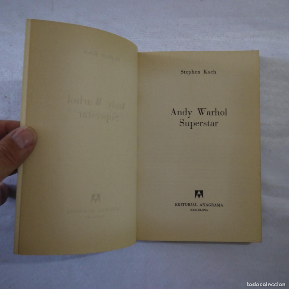 Libros de segunda mano: ANDY WARHOL SUPERSTAR - STEPHEN KOCH - ANAGRAMA - 1976 - Foto 3