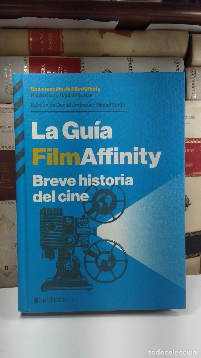 Libros de segunda mano: LA GU&Iacute;A FILMAFFINITY. BREVE HISTORIA DEL CINE. Textos de Daniel Andreas, Gorka Bilbao y otros.