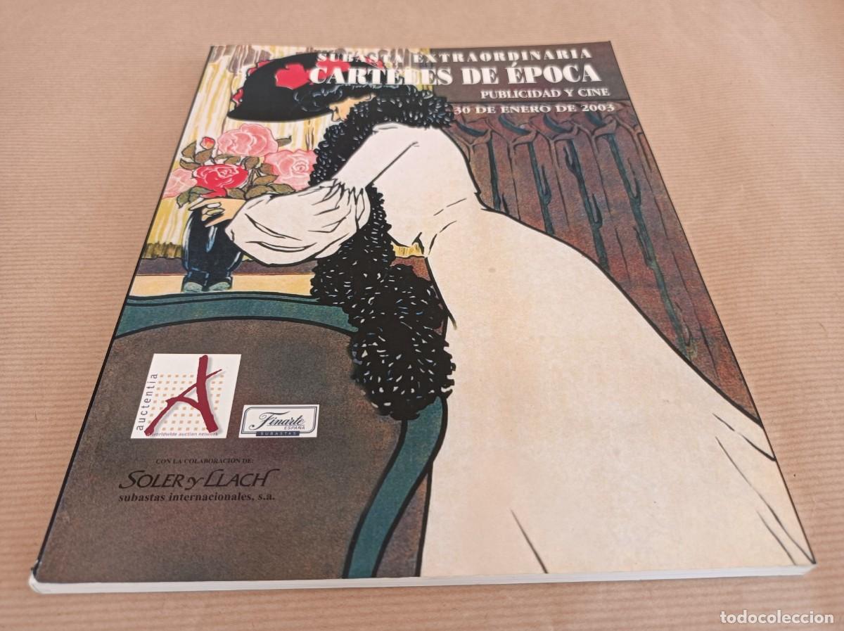 Libros de segunda mano: SUBASTA EXTRAORDINARIA DE CARTELES DE &Eacute;POCA, PUBLICIDAD Y CINE 2003