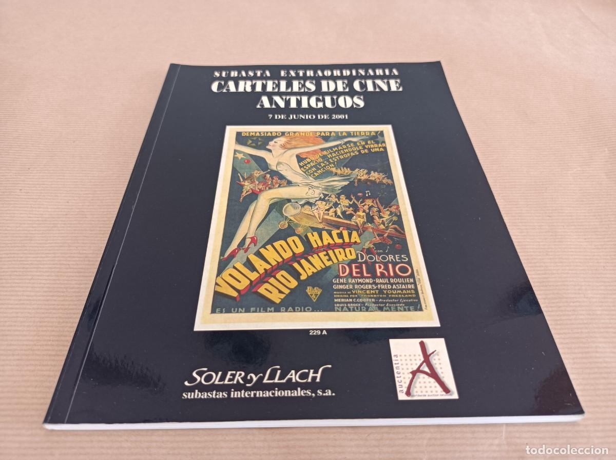 Libros de segunda mano: SUBASTA EXTRAORDINARIA SUBASTA CARTELES DE CINE ANTIGUOS 2001 SOLER Y LLACH