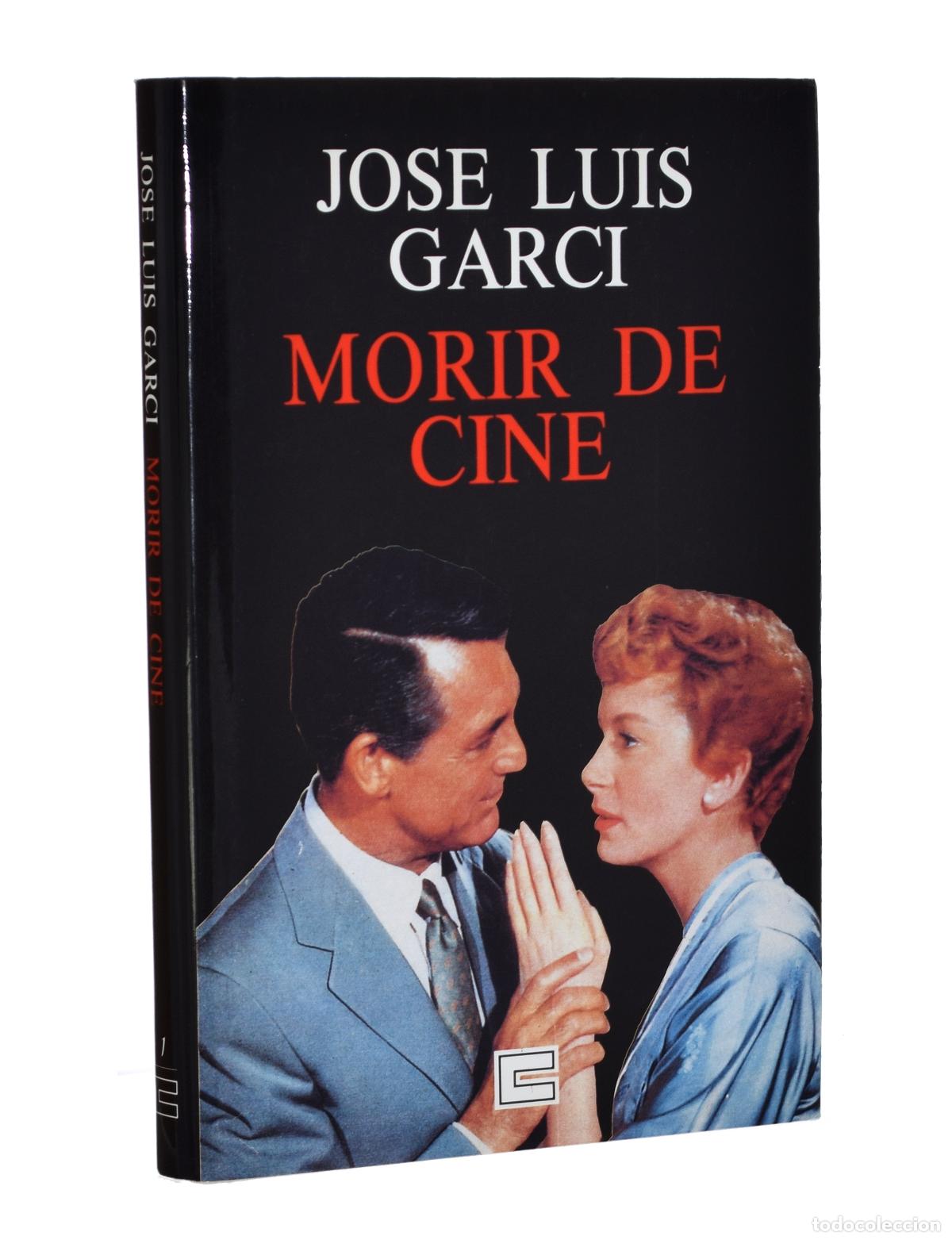 Libros de segunda mano: MORIR DE CINE - GARCI, Jos&eacute; Luis - Foto 1