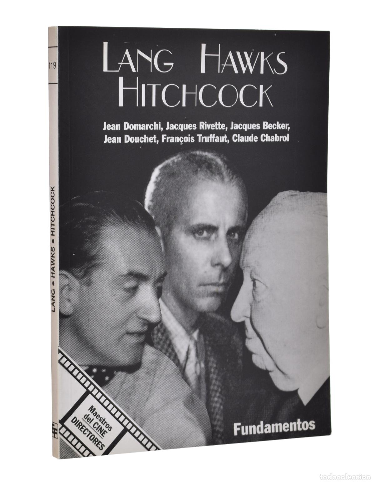 Libros de segunda mano: LANG, HAWKS, HITCHCOCK - DOMARCHI, Jean / RIVETTE, Jacques / DOUCHET, Jean / TRUFFAUT, Fran&ccedil;ois / CH