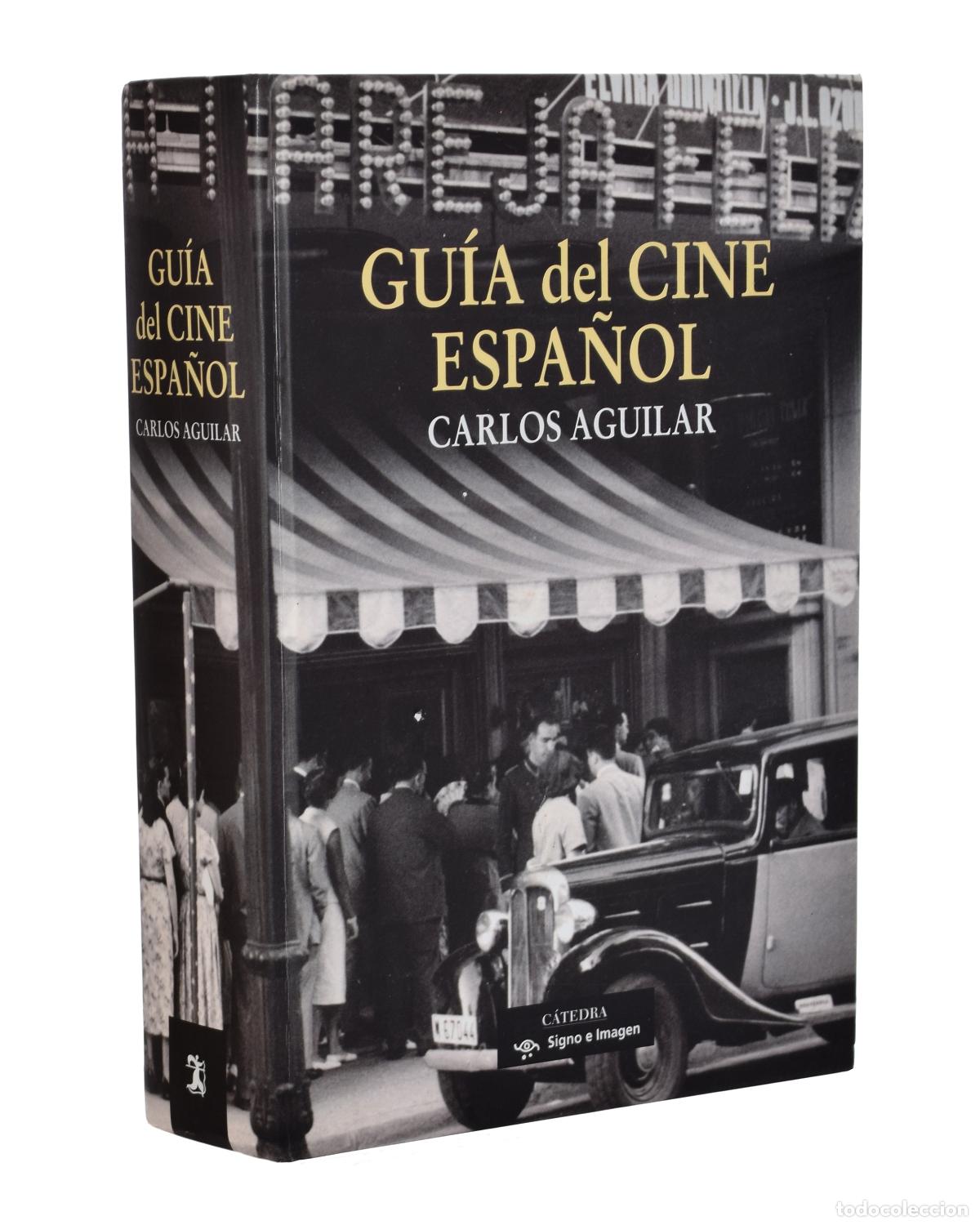 Libros de segunda mano: GU&Iacute;A DEL CINE ESPA&Ntilde;OL - AGUILAR, Carlos