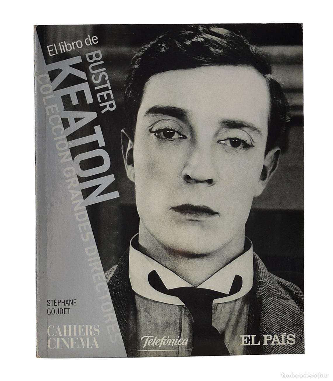 Libros de segunda mano: EL LIBRO DE BUSTER KEATON - GOUDET, St&eacute;phane