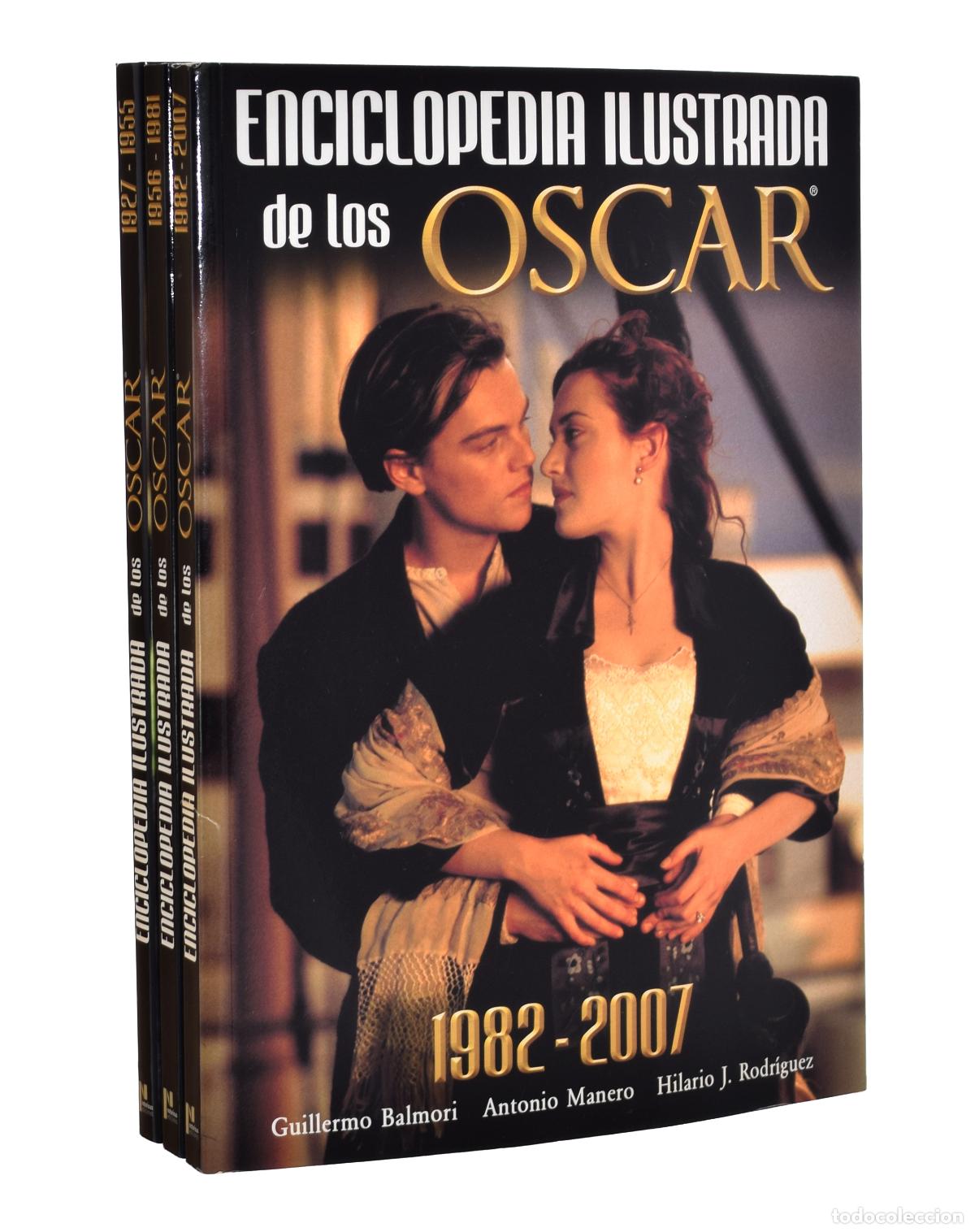 Libros de segunda mano: ENCICLOPEDIA ILUSTRADA DE LOS OSCAR, 1927-1955 / 1956-1981 / 1982-2007 (3 TOMOS) - BALMORI / MANERO,
