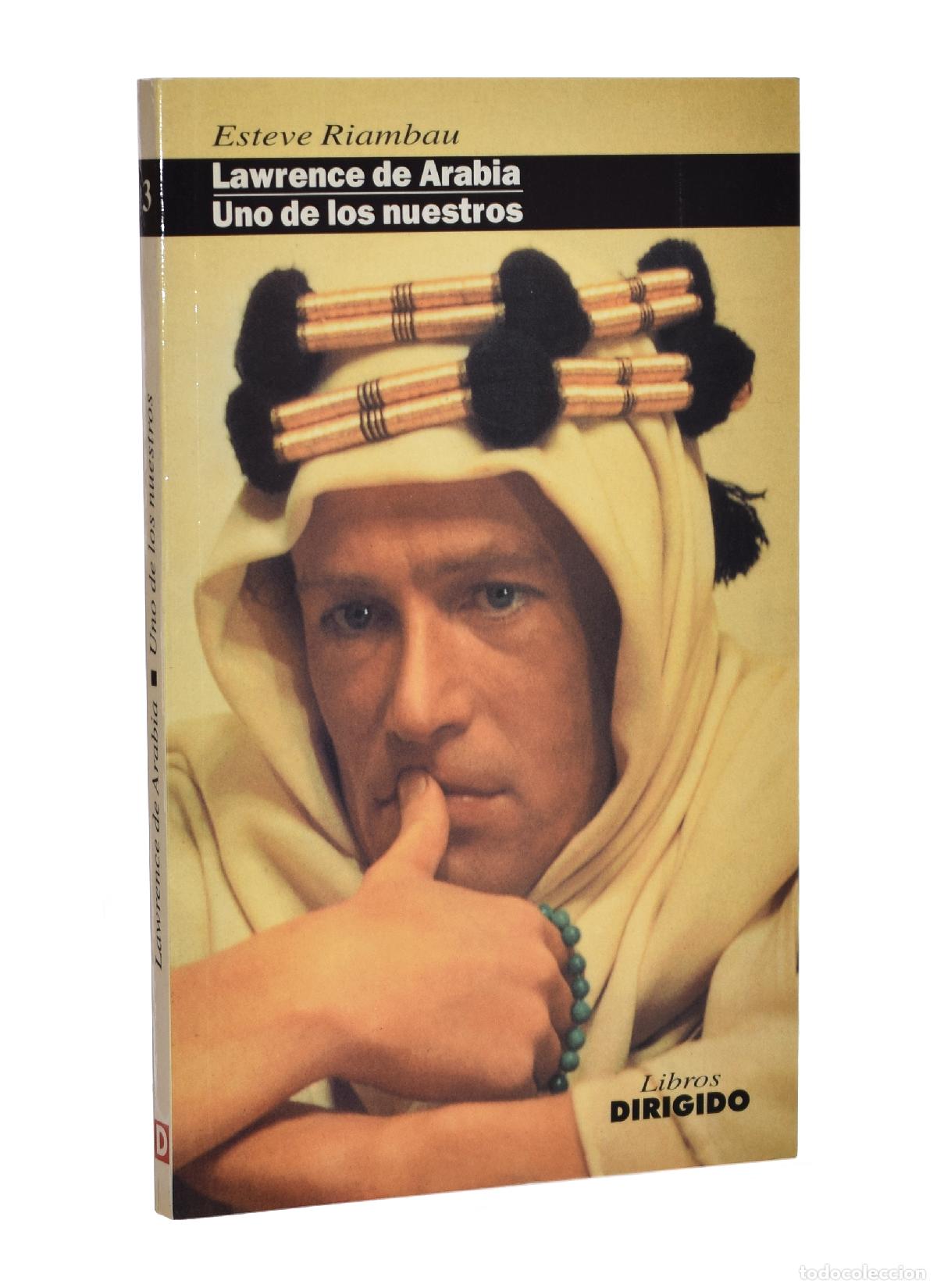 Libros de segunda mano: LAWRENCE DE ARABIA / UNO DE LOS NUESTROS - RIAMBAU, Esteve