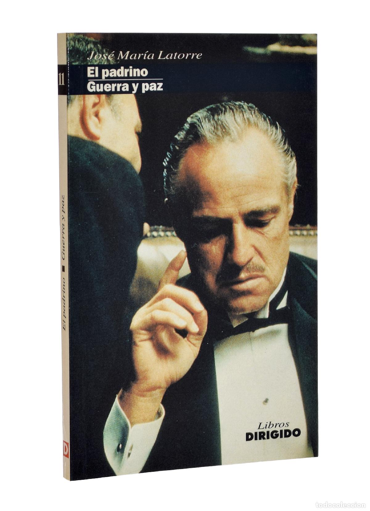 Libros de segunda mano: EL PADRINO / GUERRA Y PAZ - LATORRE, Jos&eacute; Mar&iacute;a