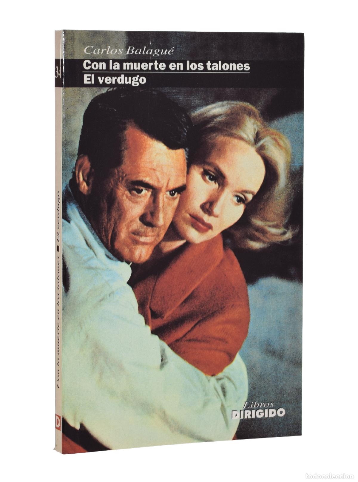 Libros de segunda mano: CON LA MUERTE EN LOS TALONES / EL VERDUGO - BALAGU&Eacute;, Carlos