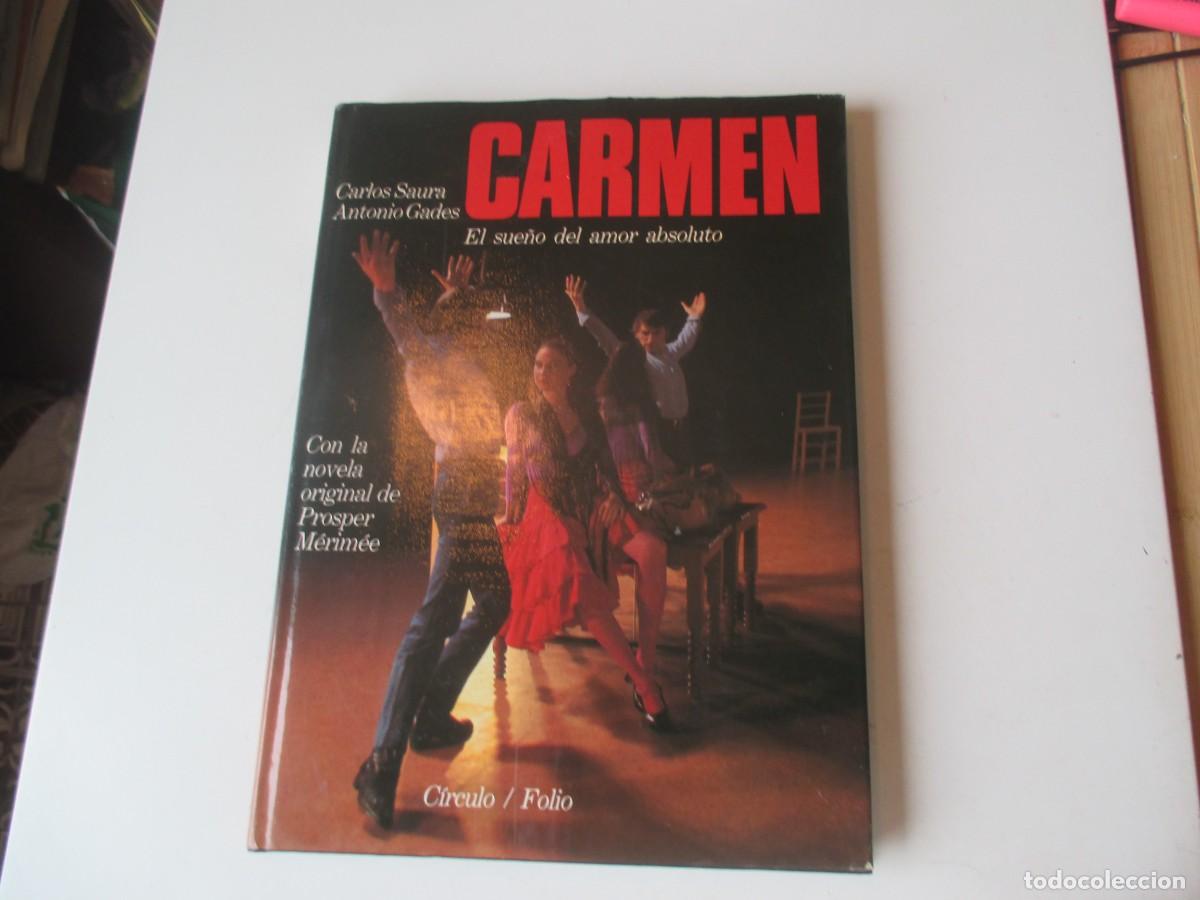 Libros de segunda mano: CARLOS SAURA, ANTONIO GADES Carmen. El sue&ntilde;o del amor absoluto W40820