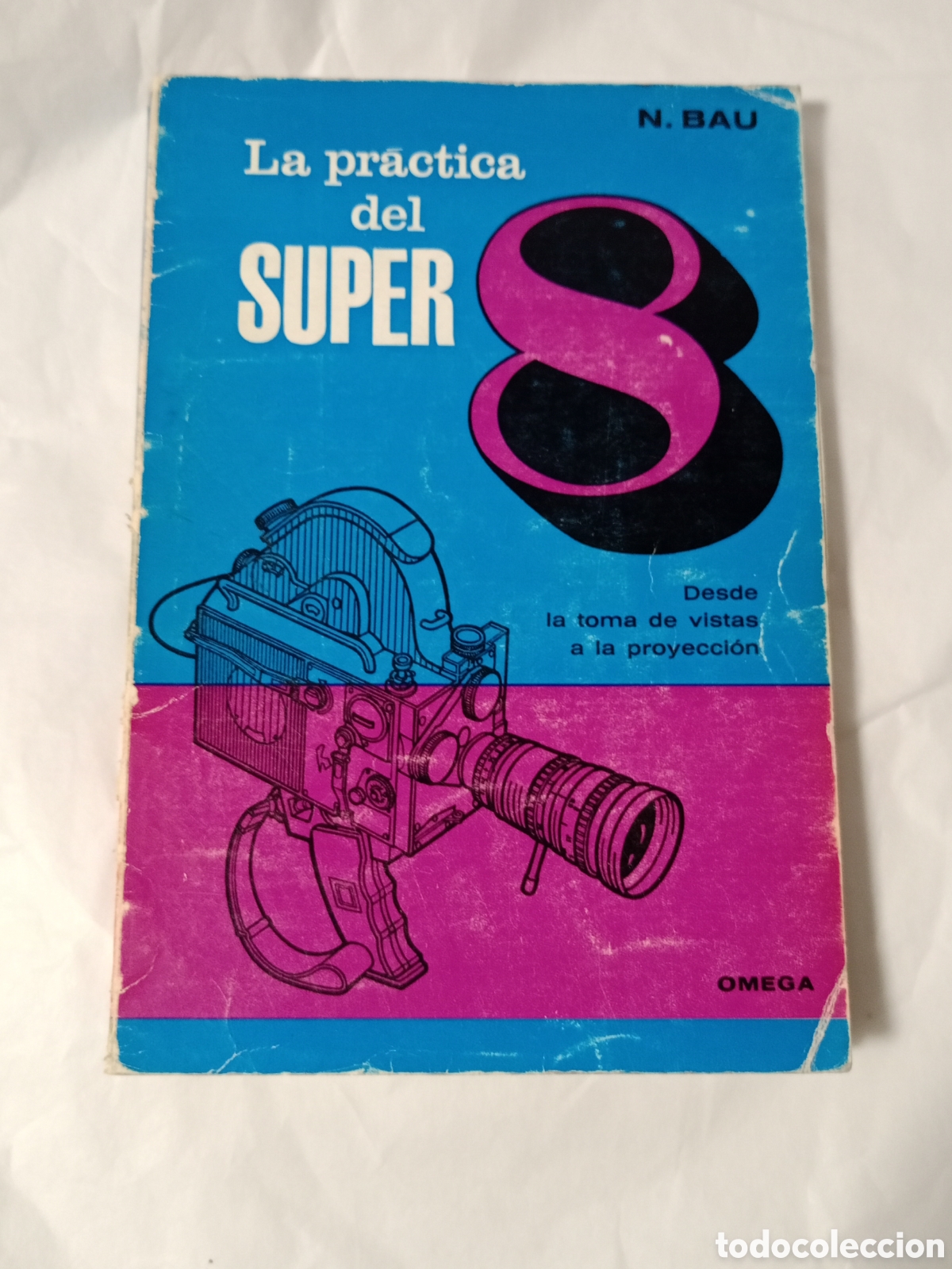 Libros de segunda mano: N. Bau la pr&aacute;ctica del s&uacute;per 8. 1968